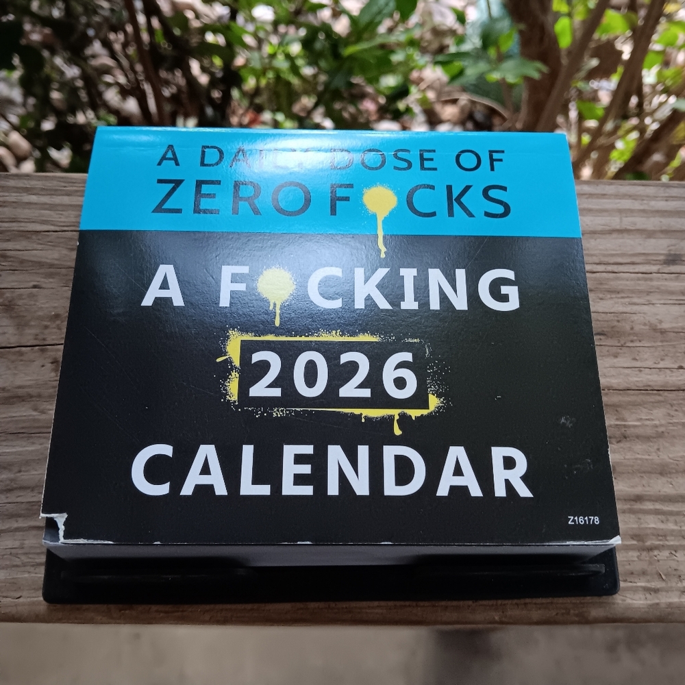 A Daily Dose Of Zero F*cks: A F*cking 2026 Desk Calendar